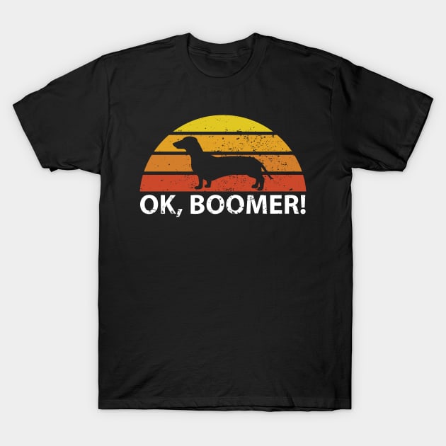 OK Boomer Dachshund Vintage Retro Distressed Dog Lover original design T-Shirt by CoolFactorMerch